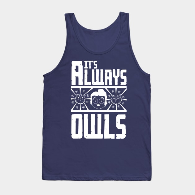 It's always owls Tank Top by RLGS store